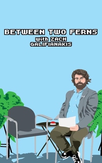 Poster Between Two Ferns with Zach Galifianakis