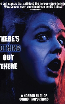 Poster There's Nothing Out There Audio Commentary with Director Rolfe Kanefsky and Cast Members Jeff Dachis and John Carhart