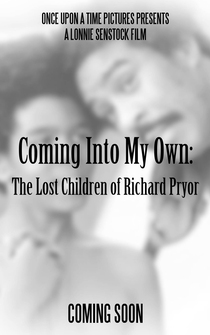 Poster Coming Into My Own: The Lost Children of Richard Pryor