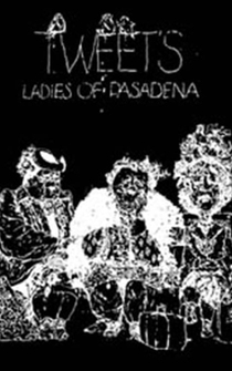 Poster Tweet's Ladies of Pasadena