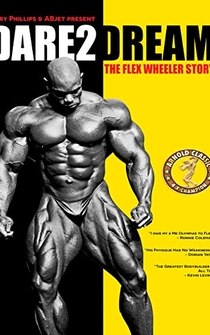 Poster Dare2Dream: The Flex Wheeler Story