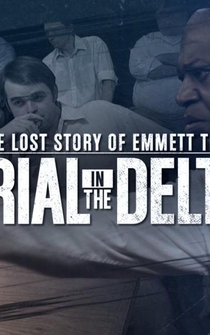 Poster The Lost Story of Emmett Till: Trial in the Delta