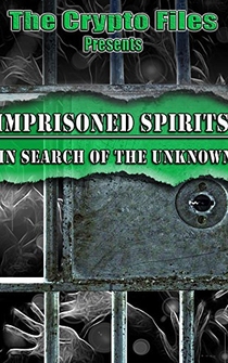 Poster Imprisoned Spirits: In Search of the Unknown