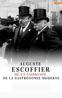 Poster Auguste Escoffier ou la naissance de la gastronomie moderne