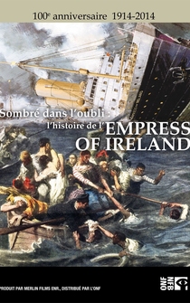 Poster Sombré dans l'oubli: l'histoire de l'Empress of Ireland