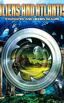 Poster Aliens and Atlantis: Stargates and Hidden Realms