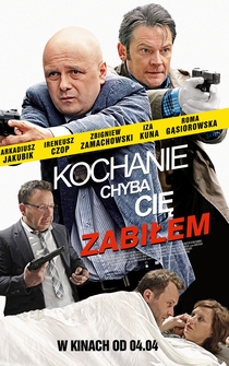 Poster Kochanie, chyba cie zabilem