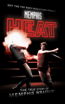 Poster Memphis Heat: The True Story of Memphis Wrasslin'