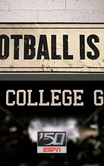 Poster College Football 150: Football is Us: The College Game