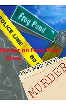 Poster Murder on Frog Pond Drive