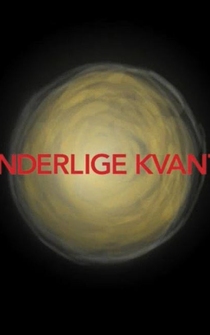 Poster Den forunderlige kvanteverden