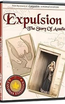 Poster The Canadian Experience: Expulsion (The Story of Acadia)