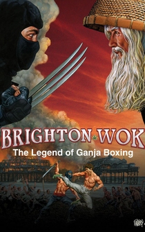 Poster Brighton Wok: The Legend of Ganja Boxing