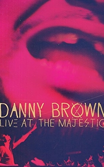 Poster Danny Brown: Live at the Majestic