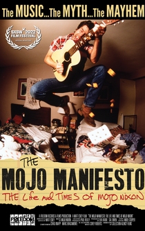 Poster The Mojo Manifesto: The Life and Times of Mojo Nixon