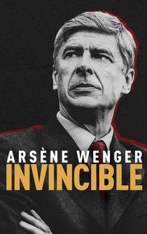 Poster Arsène Wenger: Invincible