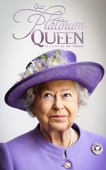 Poster Our Platinum Queen: 70 Years on the Throne