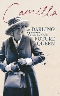 Poster Camilla: My Darling Wife, Our Future Queen