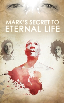 Poster Mark's Secret to Eternal Life