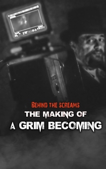 Poster Behind the Screams: The Making of A Grim Becoming