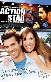 Poster How to Become an Action Star in Ten Weeks (The True Story of How I Found Love)