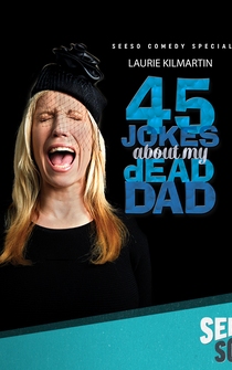 Poster 45 Jokes About My Dead Dad