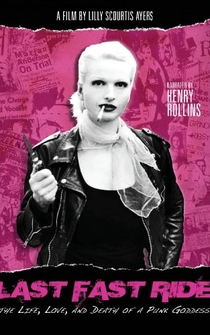Poster Last Fast Ride: The Life, Love and Death of a Punk Goddess