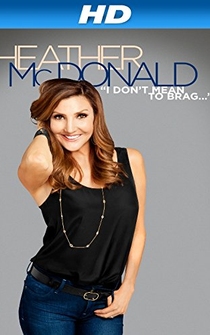 Poster Heather McDonald: I Don't Mean to Brag