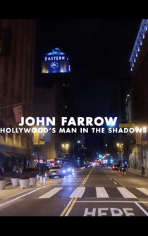 Poster John Farrow Hollywood's Man in the Shadows