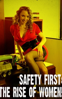 Poster Safety First: The Rise of Women!