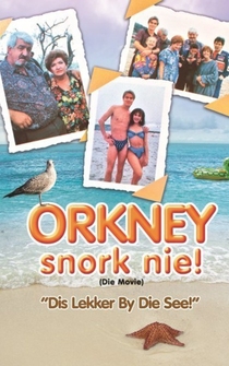 Poster Orkney Snork Nie! (die movie): 'Dis Lekker By Die See'