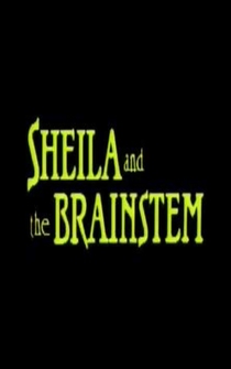 Poster Sheila and the Brainstem