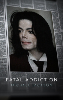 Poster Fatal Addiction: Michael Jackson