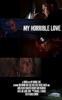 Poster My Horrible Love