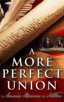 Poster A More Perfect Union: America Becomes a Nation