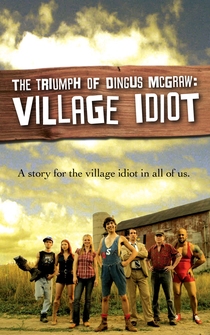 Poster The Triumph of Dingus McGraw: Village Idiot