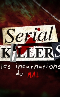 Poster Serial Killers, Les Incarnations du Mal