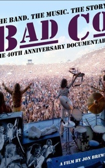 Poster Bad Company: The Official Authorised 40th Anniversary Documentary