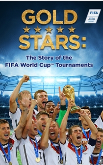 Poster Gold Stars: The Story of the FIFA World Cup Tournaments