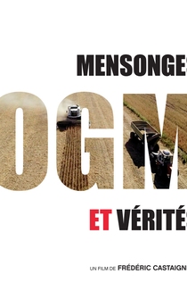 Poster OGM: Mensonges et vérités