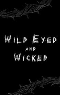 Poster Wild Eyed and Wicked