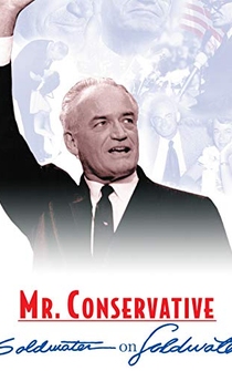 Poster Mr. Conservative: Goldwater on Goldwater