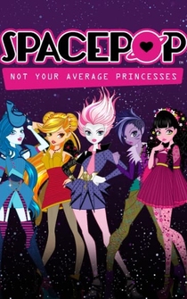 Poster SpacePOP: Not Your Average Princesses