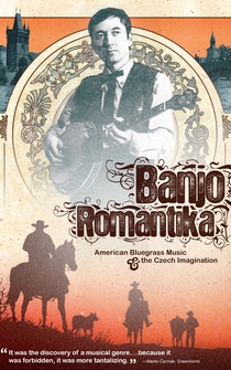 Poster Banjo Romantika: American Bluegrass Music & The Czech Imagination