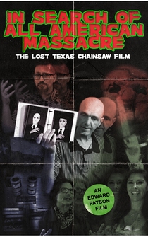 Poster In Search of All American Massacre: The Lost Texas Chainsaw Film