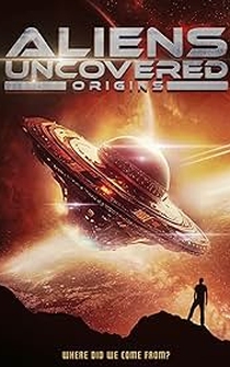 Poster Aliens Uncovered: Origins