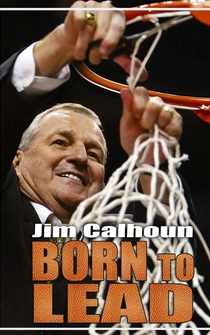 Poster Born to Lead: Jim Calhoun