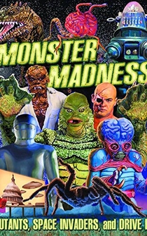 Poster Monster Madness: Mutants, Space Invaders and Drive-Ins