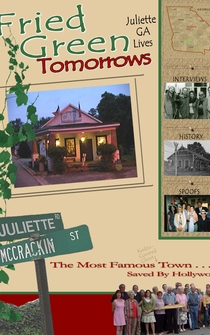 Poster Fried Green Tomorrows: Juliette, GA Lives