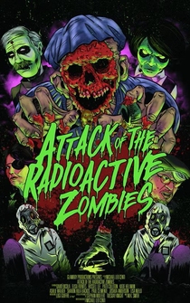 Poster Attack of the Radioactive Zombies